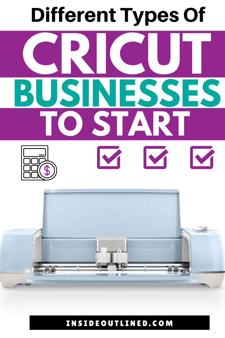 Different Types Of Cricut Businesses To Start InsideOutlined