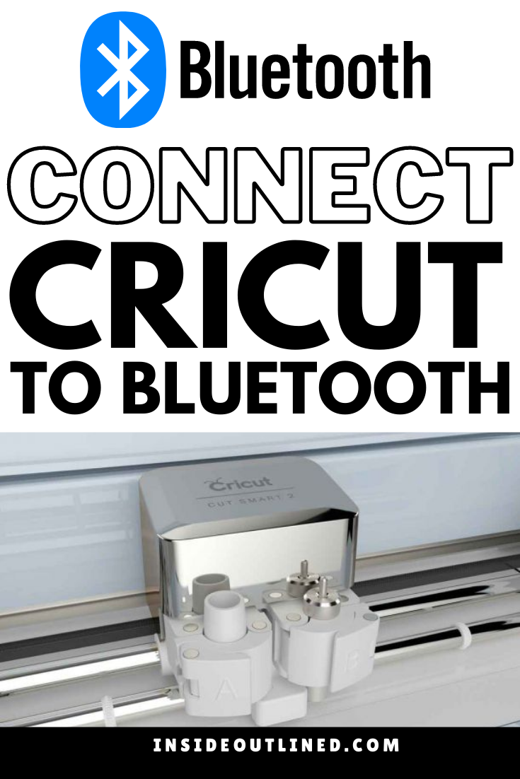 How To Connect Bluetooth To Cricut Using Computer And Phone Insideoutlined 7649