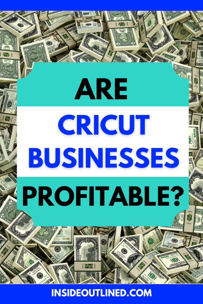 Are Cricut businesses profitable, Cricut business profit