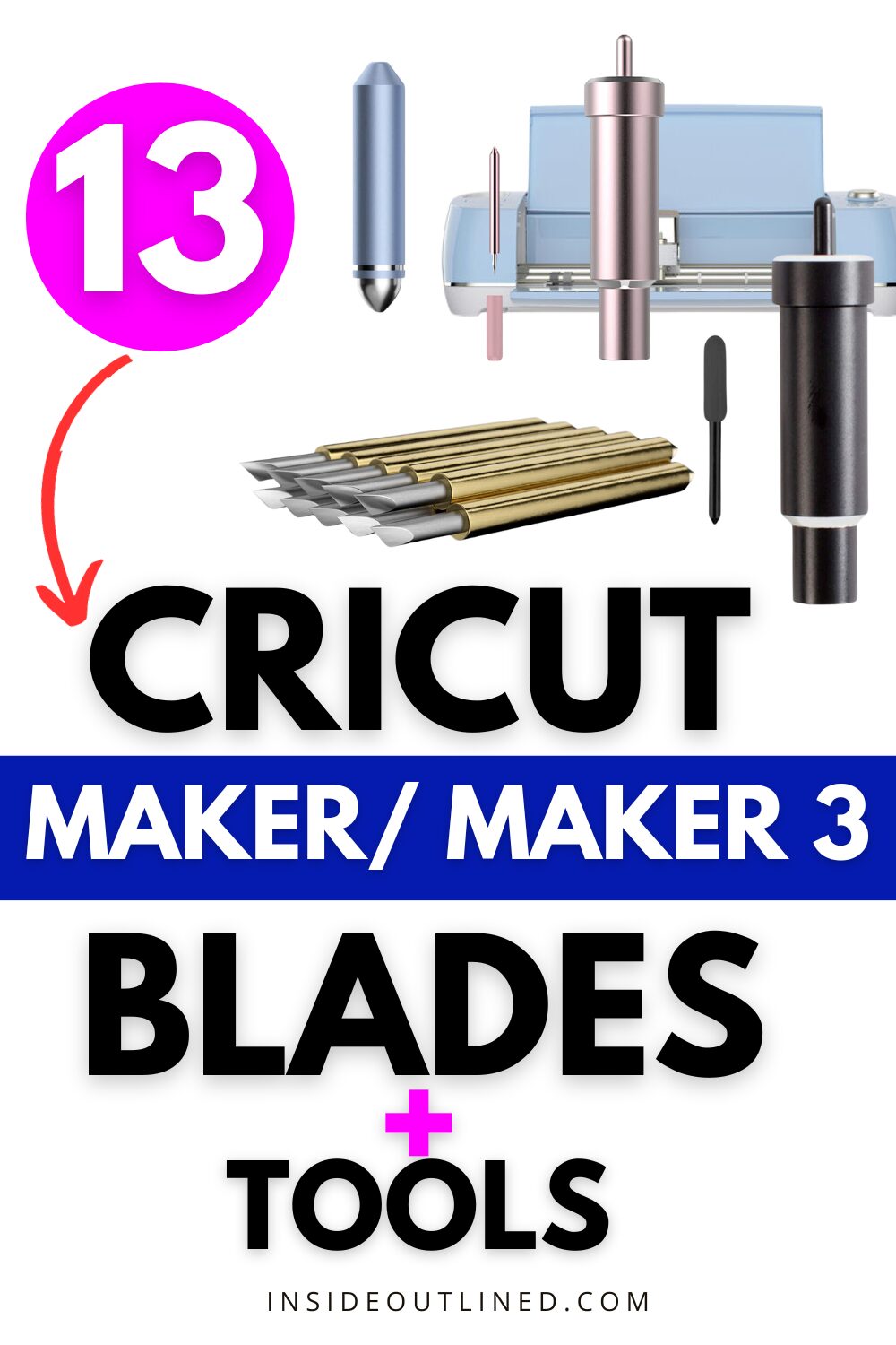 Cricut Maker Blades and Tools to Use - InsideOutlined