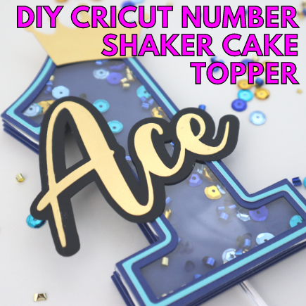 Cricut Number Shaker Cake Topper, how to make a shaker cake topper with Cricut, diy cake topper cricut
